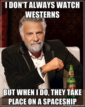 I dont always watch westerns.jpg
